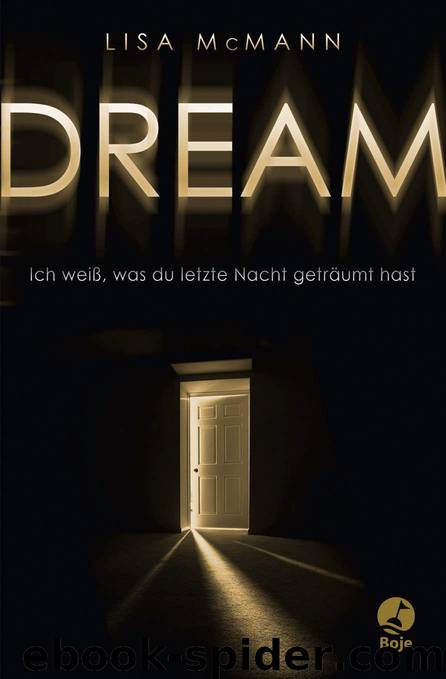 DREAM - Ich weiß, was du letzte Nacht geträumt hast (German Edition) by McMann Lisa