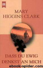 Daß Du Ewig Denkst an Mich. Roman. by Clark Mary Higgins