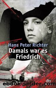 Damals war es Friedrich by Hans Peter Richter