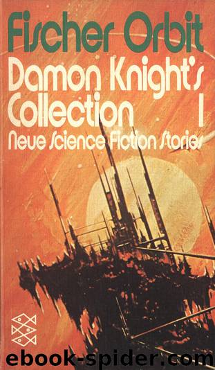 Damon Knights Collection 1 by Damon Knight