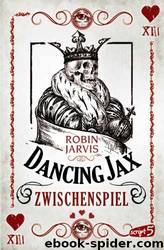 Dancing Jax - 02 - Zwischenspiel by Jarvis Robin