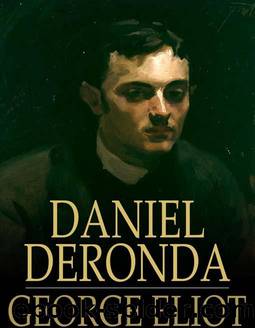 Daniel Deronda by George Eliot