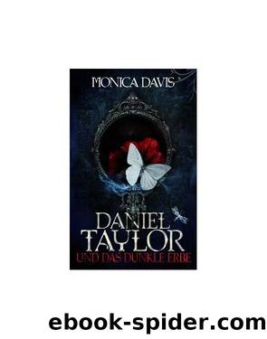 Daniel Taylor 01 - Und das dunkle Erbe by Monica Davis