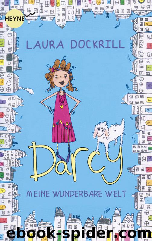 Darcy Burdock - Meine wunderbare Welt by Laura Dockrill