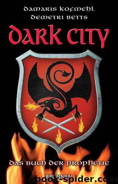 Dark City - Das Buch der Prophetie (German Edition) by Kofmehl Damaris & Betts Demetri