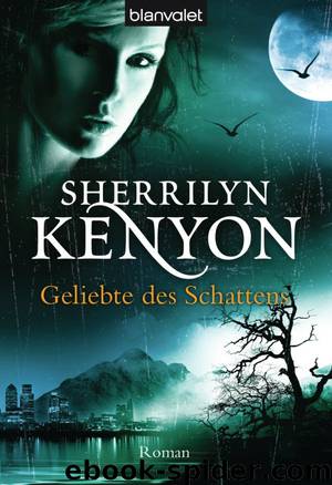 Dark Hunter 07 - Geliebte des Schattens by Kenyon Sherrilyn