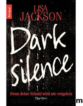 Dark Silence: Denn deine Schuld wird nie vergehen. Thriller (German Edition) by Jackson Lisa