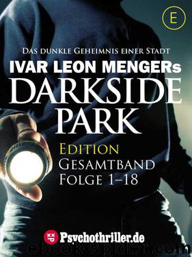 Darkside Park (Gesamtband Folge 1 - 18) by Ivar Leon Menger