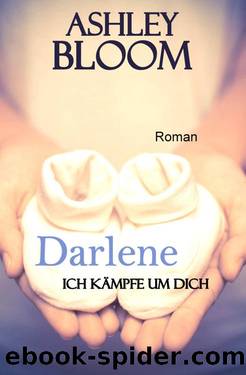 Darlene - Ich kämpfe um dich (German Edition) by Ashley Bloom