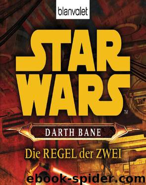 Darth Bane 02 - Die Regel der Zwei by Drew Karpyshyn