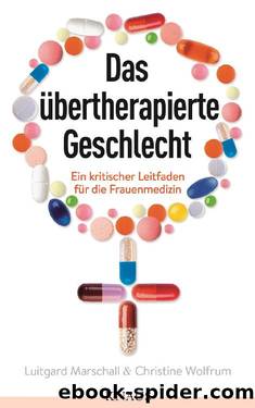 Das übertherapierte Geschlecht by Wolfrum Christine; Marschall Luitgard