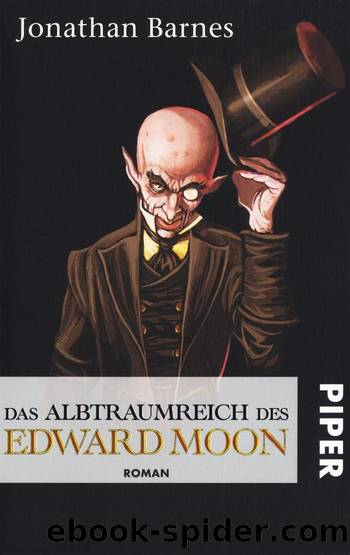 Das Albtraumreich des Edward Moon by Jonathan Barnes