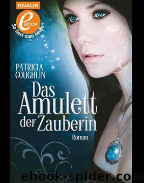 Das Amulett der Zauberin: Roman (German Edition) by Coughlin Patricia