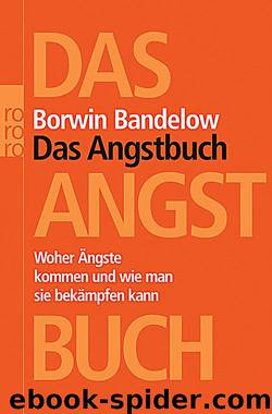 Das Angstbuch - Woher Ängste kommen und wie man sie bekämpfen kann by Borwin Bandelow