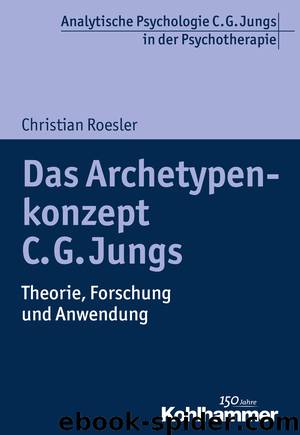 Das Archetypenkonzept C. G. Jungs by Christian Roesler