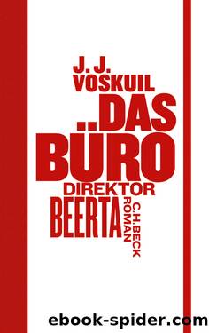 Das Büro: Direktor Beerta by Voskuil J. J