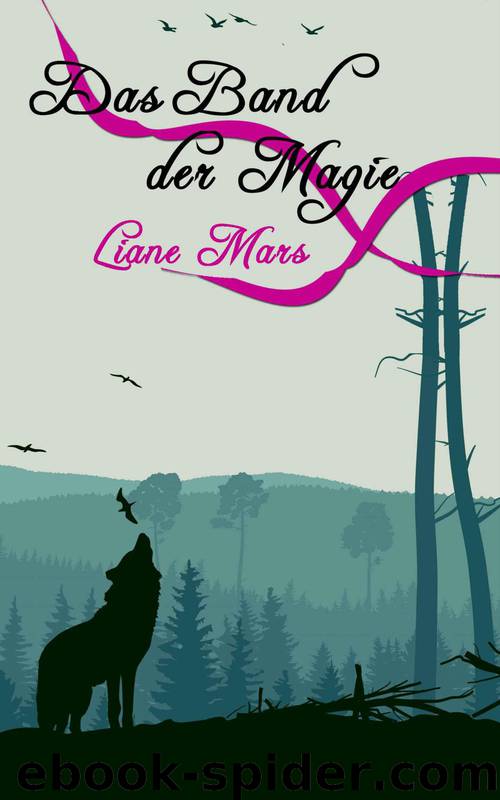 Das Band der Magie by Liane Mars