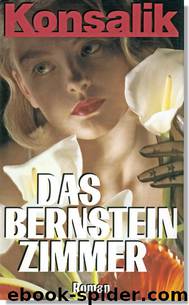 Das Bernsteinzimmer by Heinz G. Konsalik