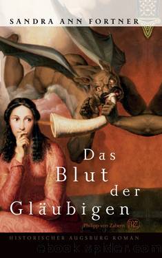 Das Blut der Gläubigen by Fortner Sandra Ann