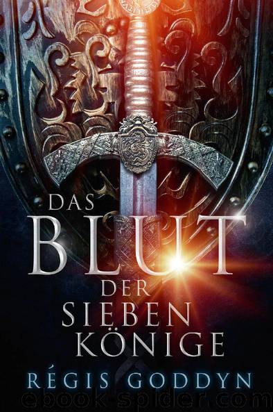 Das Blut der sieben Könige by Régis Goddyn