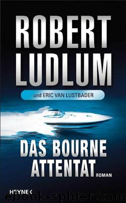 Das Bourne Attentat by Robert Ludlum