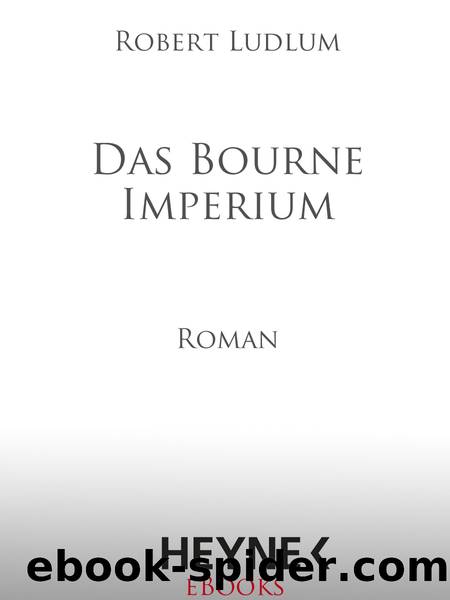 Das Bourne Imperium - Ludlum, R: Bourne Imperium - The Bourne Supremacy (2) by Ludlum Robert