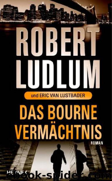 Das Bourne Vermächtnis by Robert Ludlum