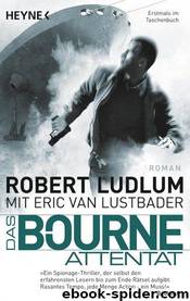 Das Bourne-Attentat by Ludlum Robert & Lustbader Eric Van