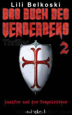 Das Buch des Verderbens 2: Luzifer und der Tempelritter (German Edition) by Belkoski Lili