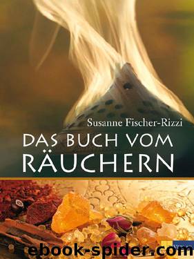 Das Buch vom Räuchern by Susanne Fischer-Rizzi