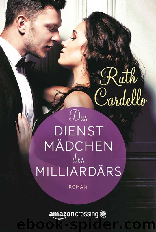 Das Dienstmaedchen des Milliardaers by Ruth Cardello