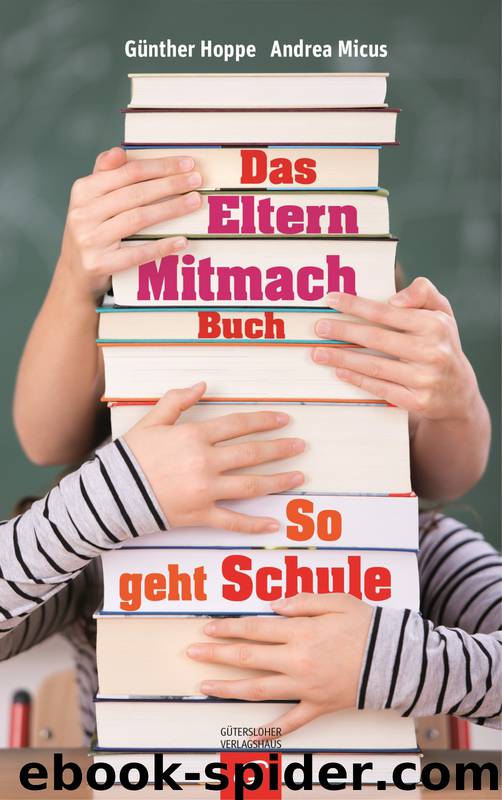 Das Elternmitmachbuch - so geht Schule by Guenther Hoppe