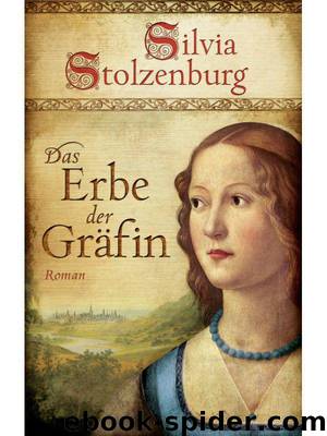 Das Erbe der Gräfin: Historischer Roman (German Edition) by Stolzenburg Silvia