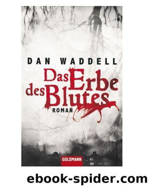 Das Erbe des Blutes by Dan Waddell