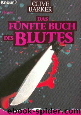 Das Fünfte Buch Des Blutes by Barker Clive