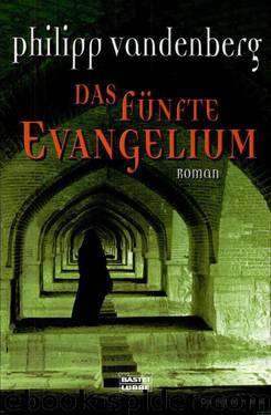 Das Fünfte Evangelium. by Vandenberg Philipp