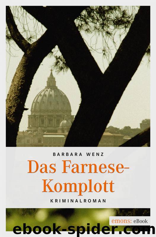 Das Farnese-Komplott - Kriminalroman by Barbara Wenz