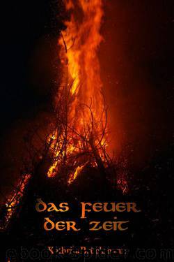 Das Feuer der Zeit by Kathrin Brueckmann