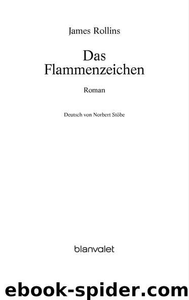 Das Flammenzeichen - SIGMA Force - Thriller by James Rollins