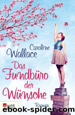 Das Fundbüro der Wünsche by Caroline Wallace