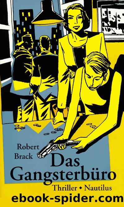 Das Gangsterbuero by Robert Brack