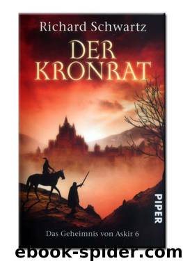 Das Geheheimnis von Askir 6 - Der Kronrat by Richard Schwartz