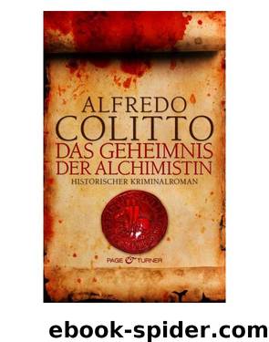 Das Geheimnis der Alchimistin - Historischer Kriminalroman by Alfredo Colitto