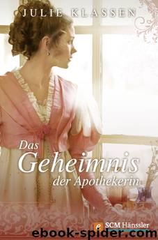 Das Geheimnis der Apothekerin by Julie Klassen