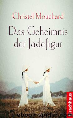 Das Geheimnis der Jadefigur (German Edition) by Mouchard Christel