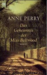 Das Geheimnis der Miss Bellwood by Anne Perry