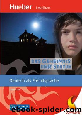 Das Geheimnis der Statue by Janet Clark