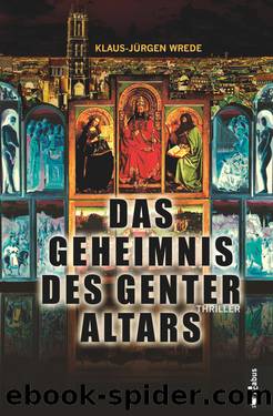 Das Geheimnis des Genter Altars by Klaus-Jürgen Wrede