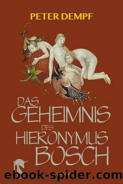 Das Geheimnis des Hieronymus Bosch by Peter Dempf