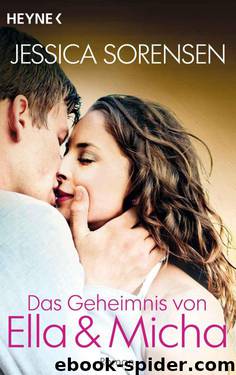 Das Geheimnis von Ella und Micha: Ella und Micha 1 - Roman (German Edition) by Sorensen Jessica